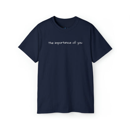 'The importance of you' Mental Health Unisex T shirt