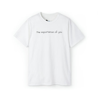 'The importance of you' Mental Health Unisex T shirt