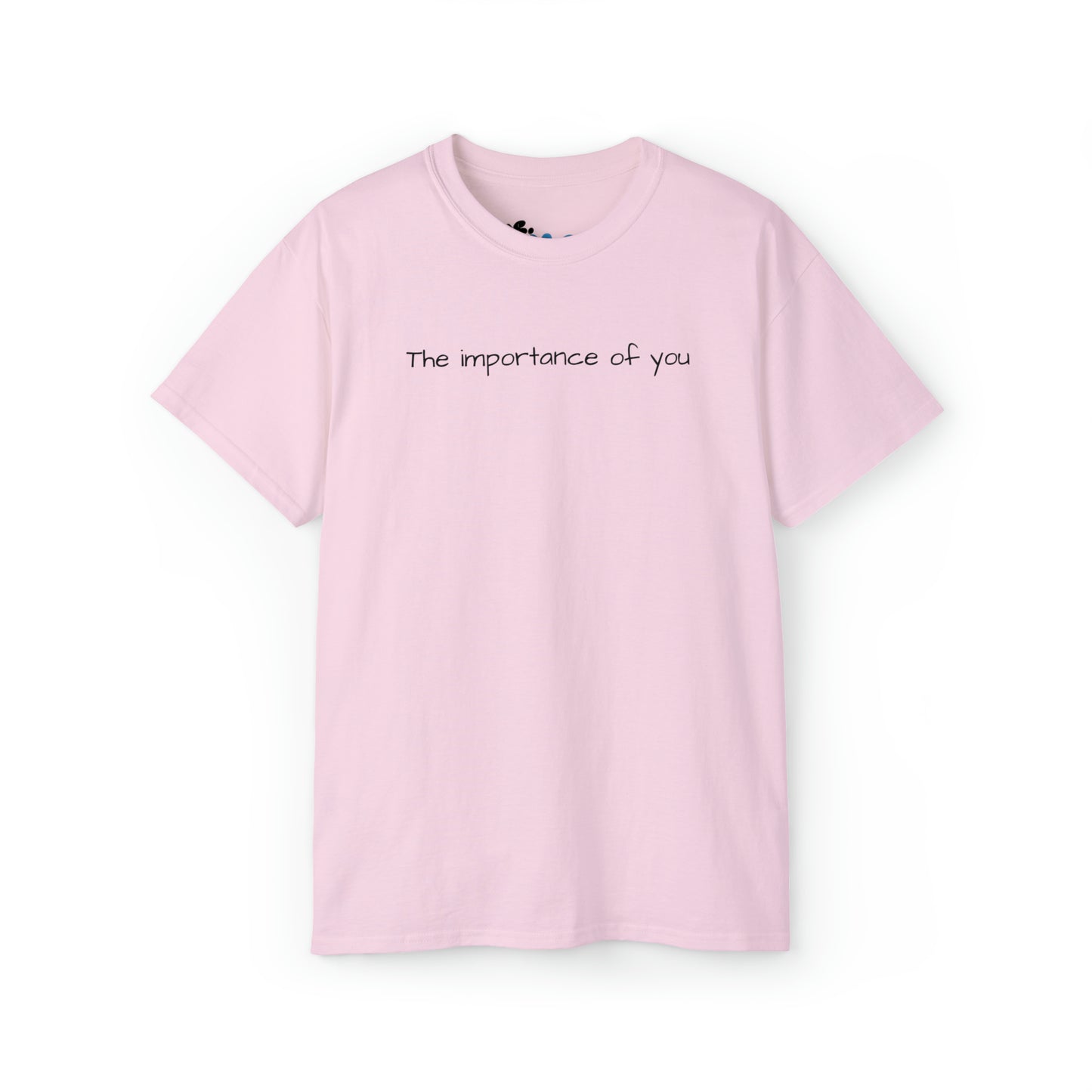 'The importance of you' Mental Health Unisex T shirt